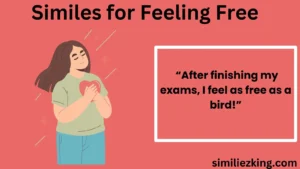 Read more about the article 15 Similes for Feeling Free: Expressing Liberation with Elegance and Creativity