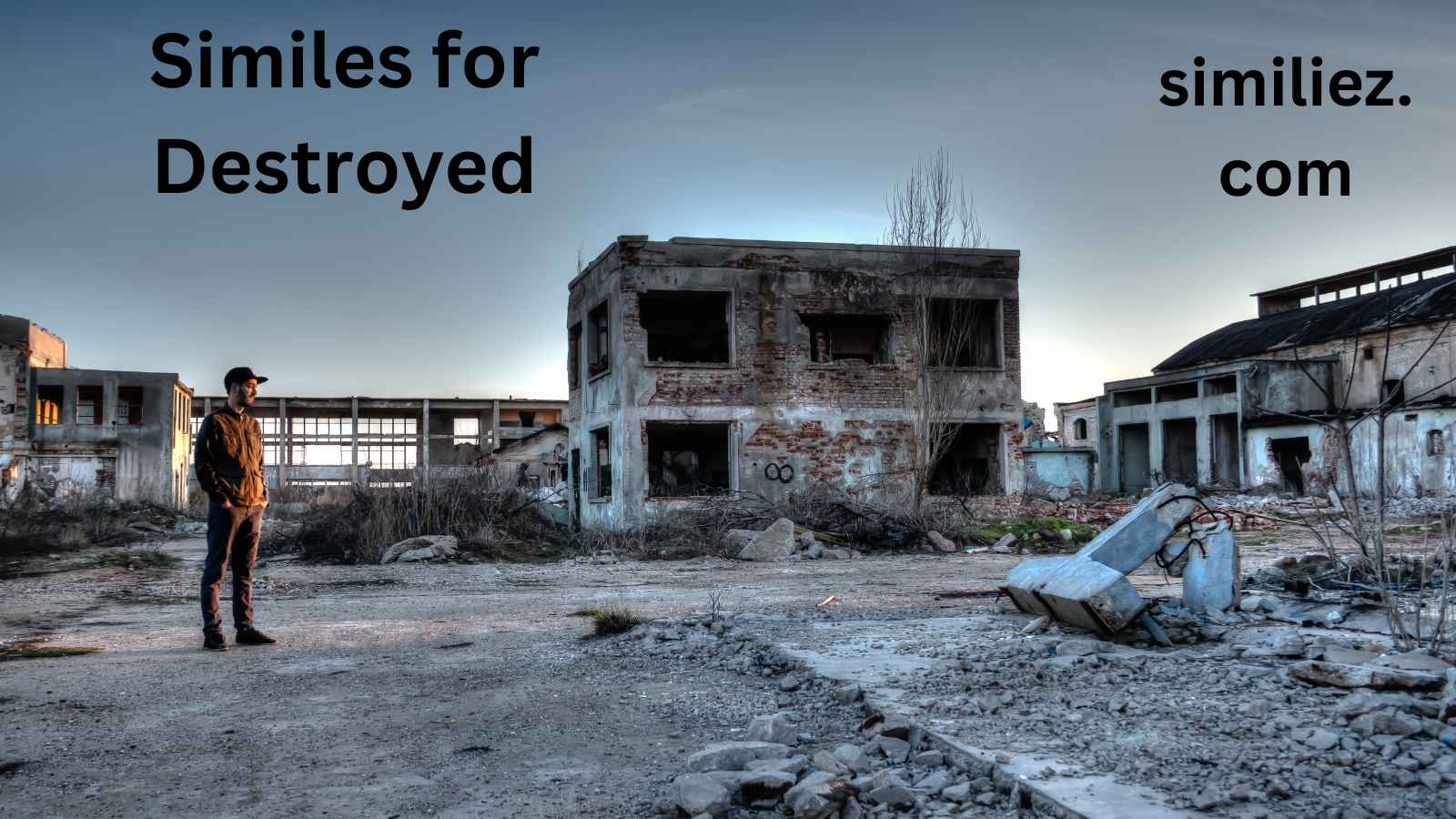 You are currently viewing 20+ Similes for Destroyed