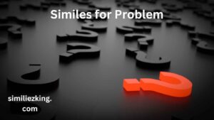 Read more about the article 20+ Similes for Problem