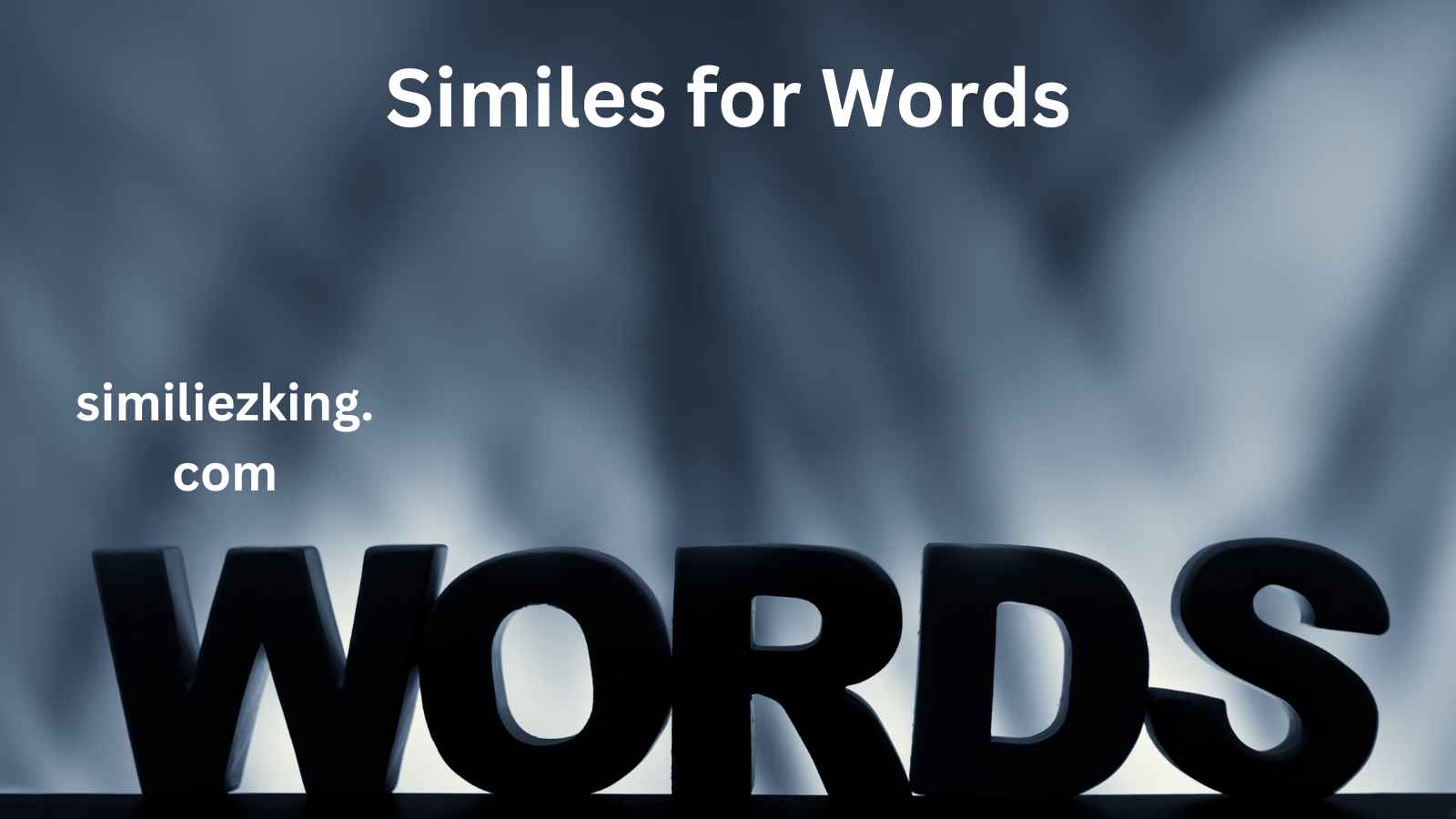 You are currently viewing 25+ Similes for Words: Creative Ways to Express Meaning Across Contexts