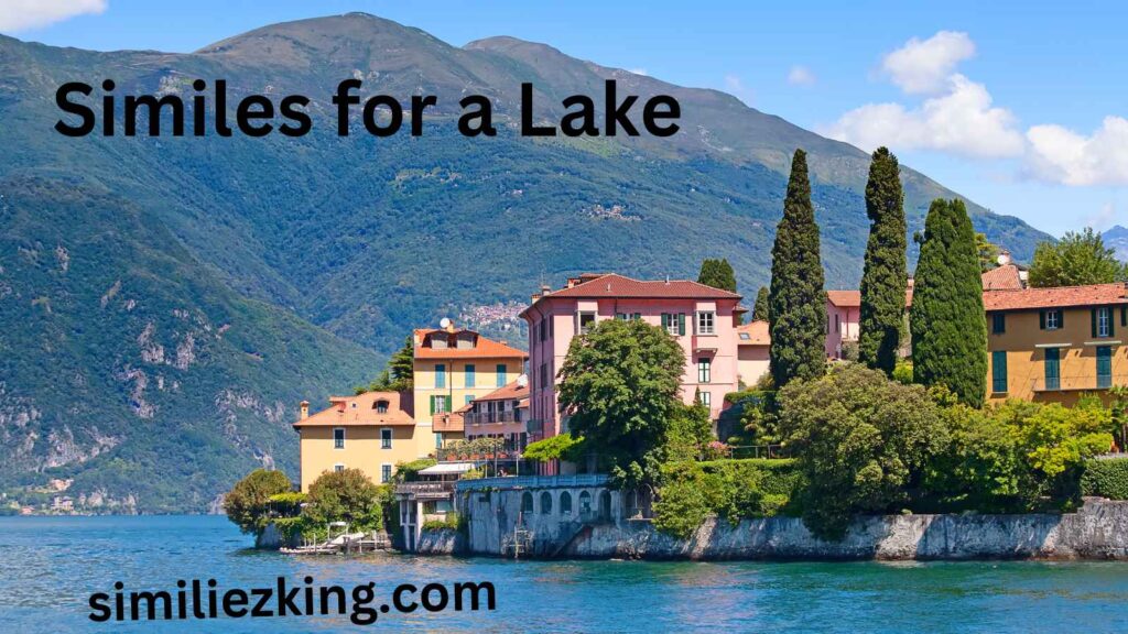 10+ Similes for a Lake
