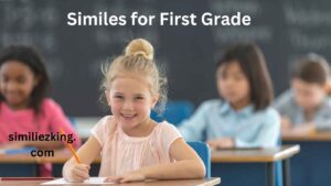Read more about the article 20+ Similes for First Grade