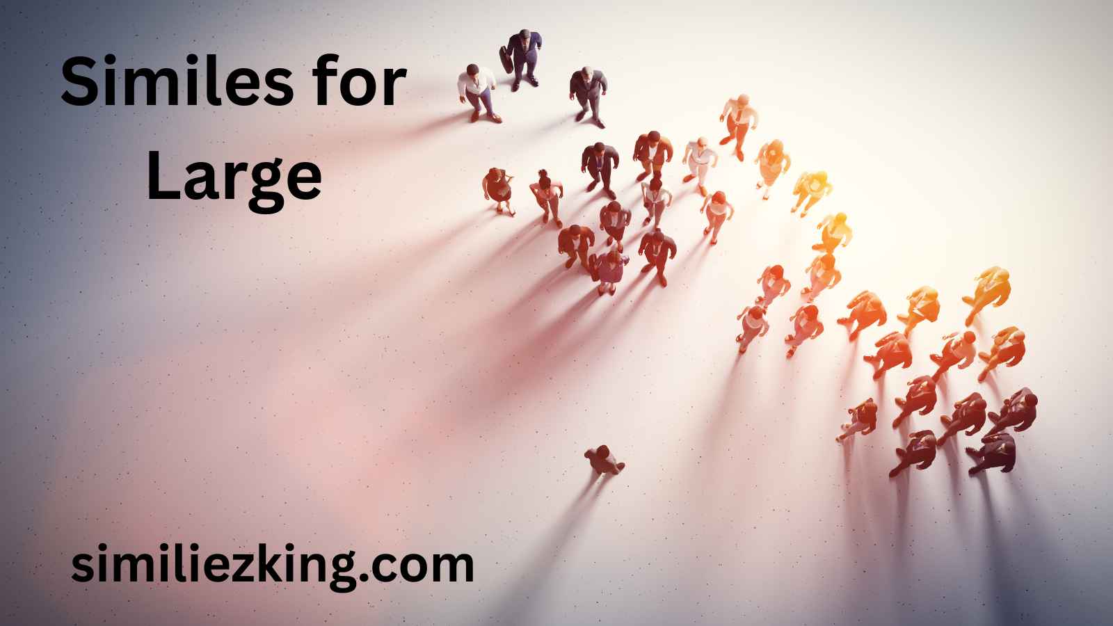 You are currently viewing 10+ Similes for Large