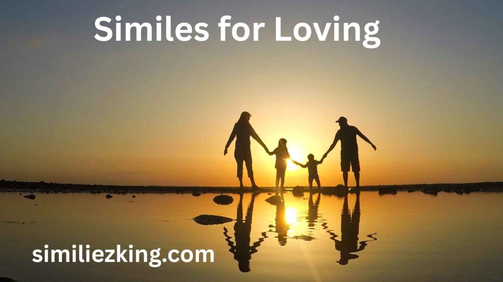 20+ Similes for Loving