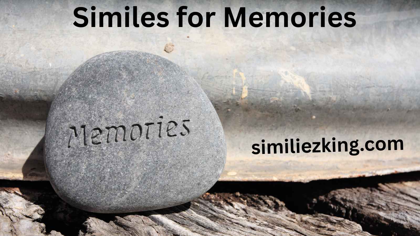 You are currently viewing 25+ Similes for Memories