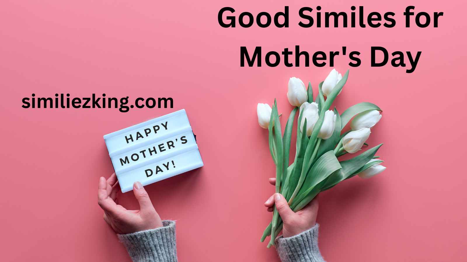 You are currently viewing 20+ Good Similes for Mother’s Day: Expressing Love and Gratitude Creatively