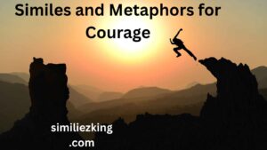 Read more about the article 10+ Similes and Metaphors for Courage: Expressing Bravery in Unique Ways
