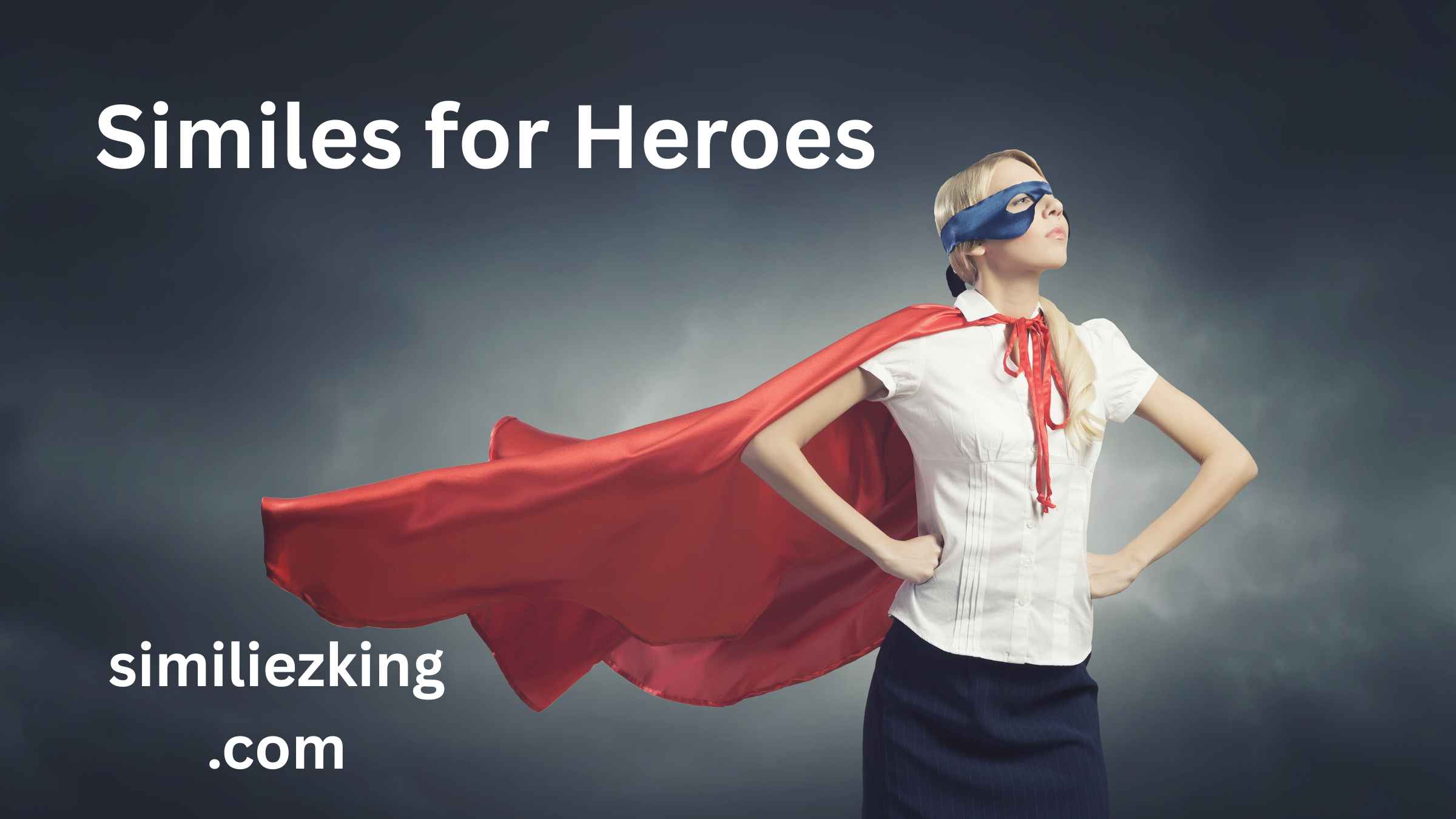 You are currently viewing 15+ Similes for Heroes