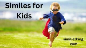 Read more about the article 20+ Similes for Kids