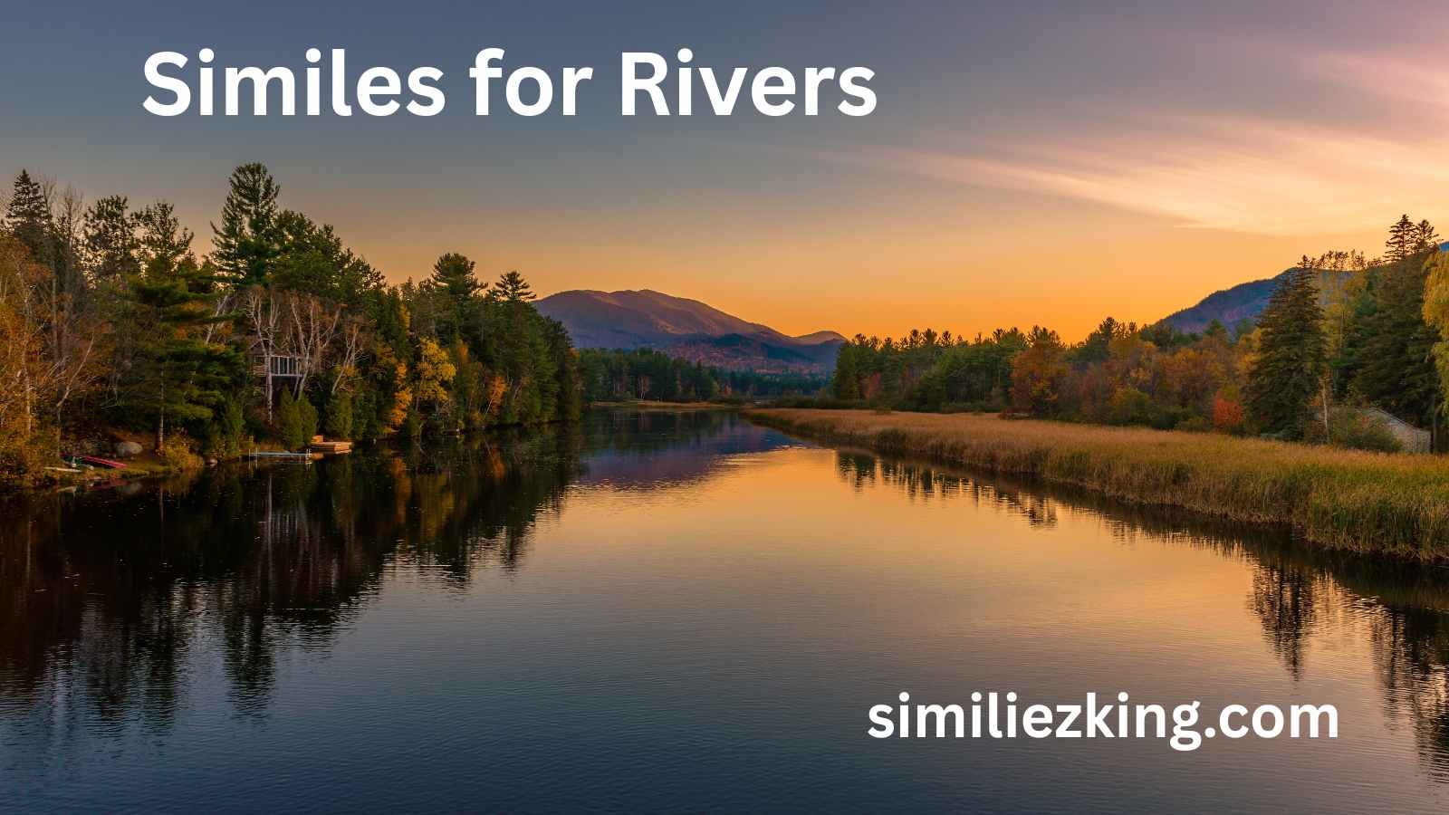 Read more about the article 10+ Similes for Rivers