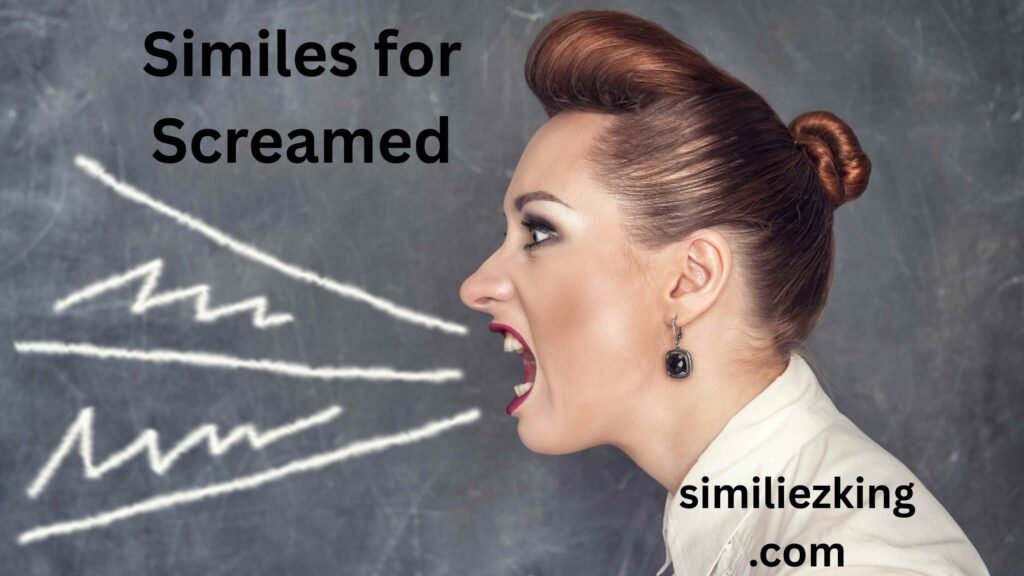 Similes for Screamed