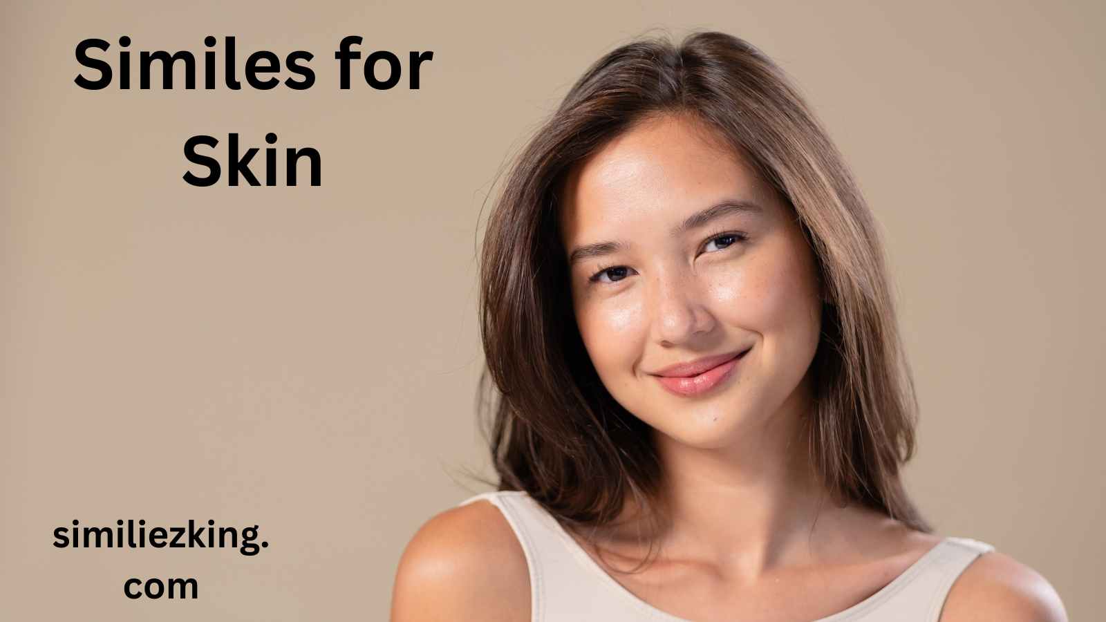 You are currently viewing 15+ Similes for Skin