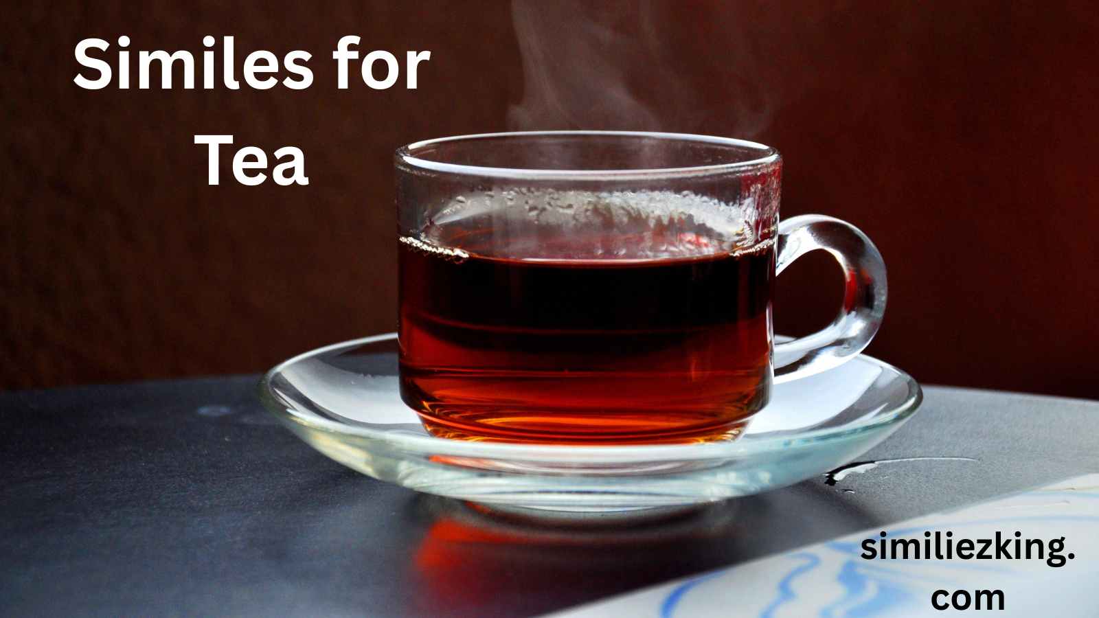 You are currently viewing 10+ Similes for Tea