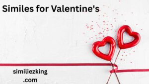 Read more about the article 10+ Similes for Valentine’s