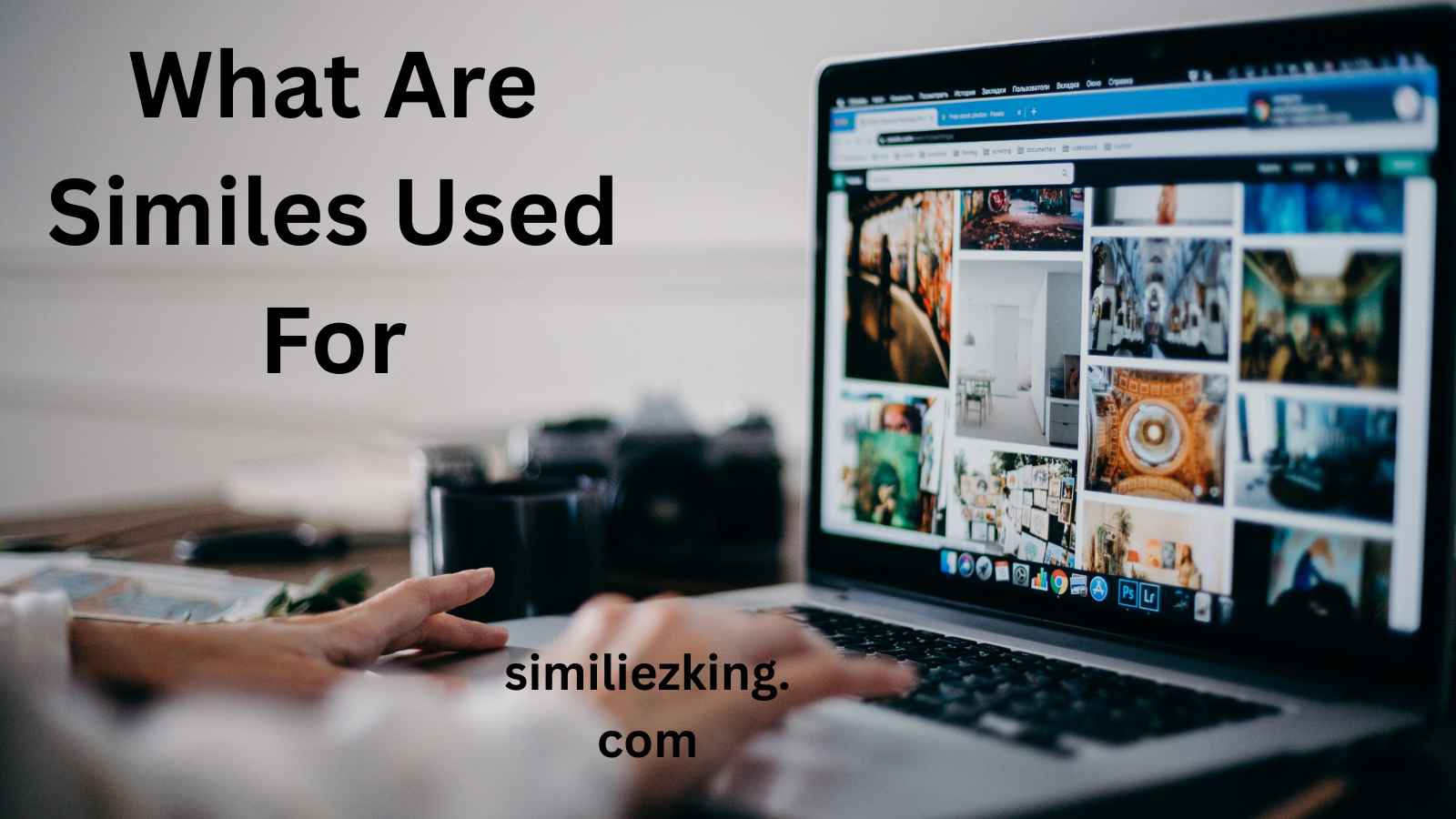 You are currently viewing 25+ What Are Similes Used For