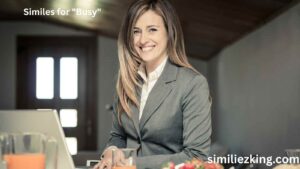 Read more about the article 10+ Similes for “Busy”