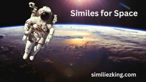 Read more about the article 10+ Similes for Space